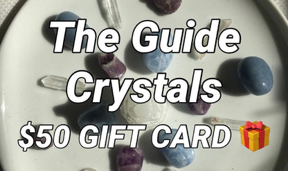 The Guide Crystals Gift Cards $50.00 The Guide Crystals Gift Card